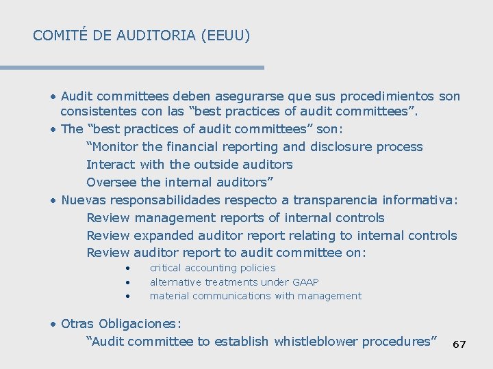COMITÉ DE AUDITORIA (EEUU) • Audit committees deben asegurarse que sus procedimientos son consistentes