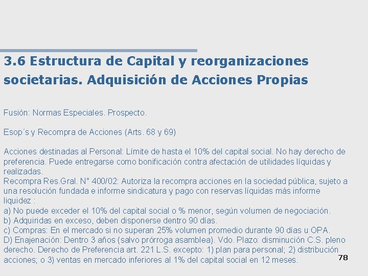 3. 6 Estructura de Capital y reorganizaciones societarias. Adquisición de Acciones Propias Fusión: Normas