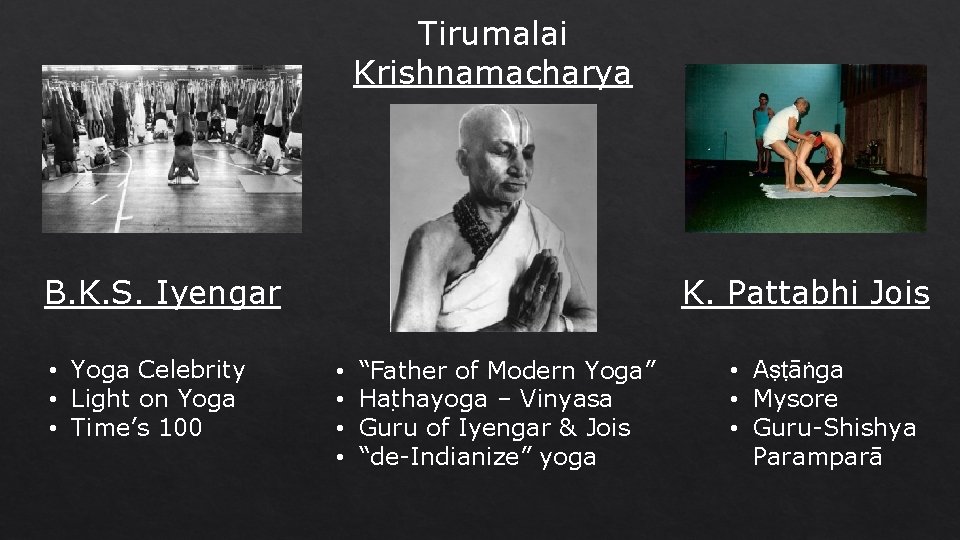 Tirumalai Krishnamacharya B. K. S. Iyengar • Yoga Celebrity • Light on Yoga •