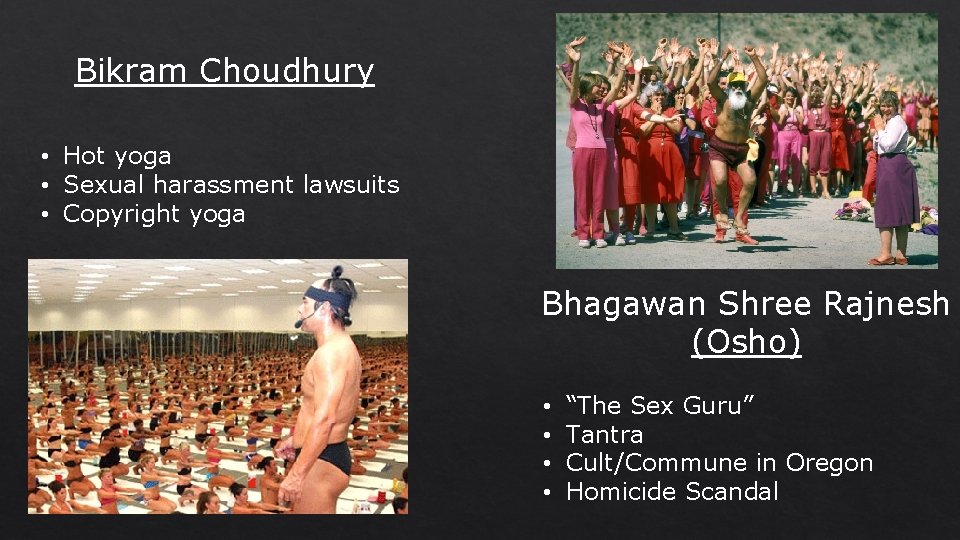 Bikram Choudhury • Hot yoga • Sexual harassment lawsuits • Copyright yoga Bhagawan Shree