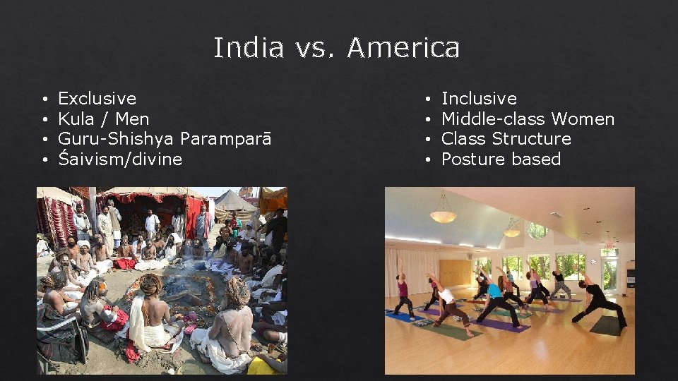 India vs. America • • Exclusive Kula / Men Guru-Shishya Paramparā Śaivism/divine • •