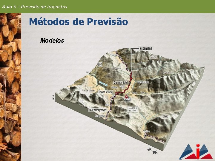 Aula 5 – Previsão de Impactos Métodos de Previsão Modelos 