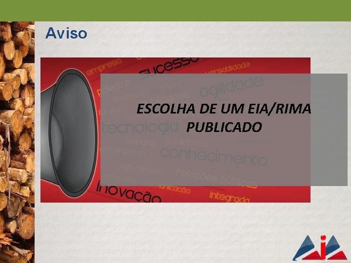 Aviso ESCOLHA DE UM EIA/RIMA PUBLICADO 