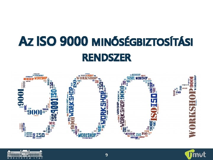 AZ ISO 9000 MINŐSÉGBIZTOSÍTÁSI RENDSZER 9 