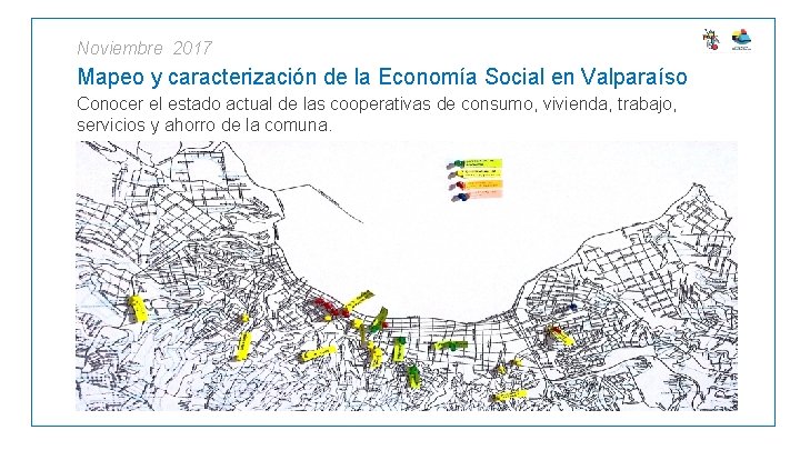 Noviembre 2017 Mapeo y caracterización de la Economía Social en Valparaíso Conocer el estado