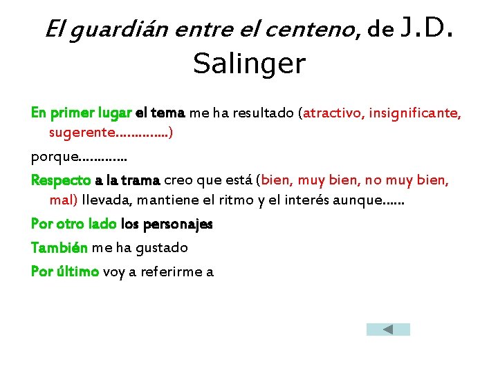 El guardián entre el centeno, de J. D. Salinger En primer lugar el tema