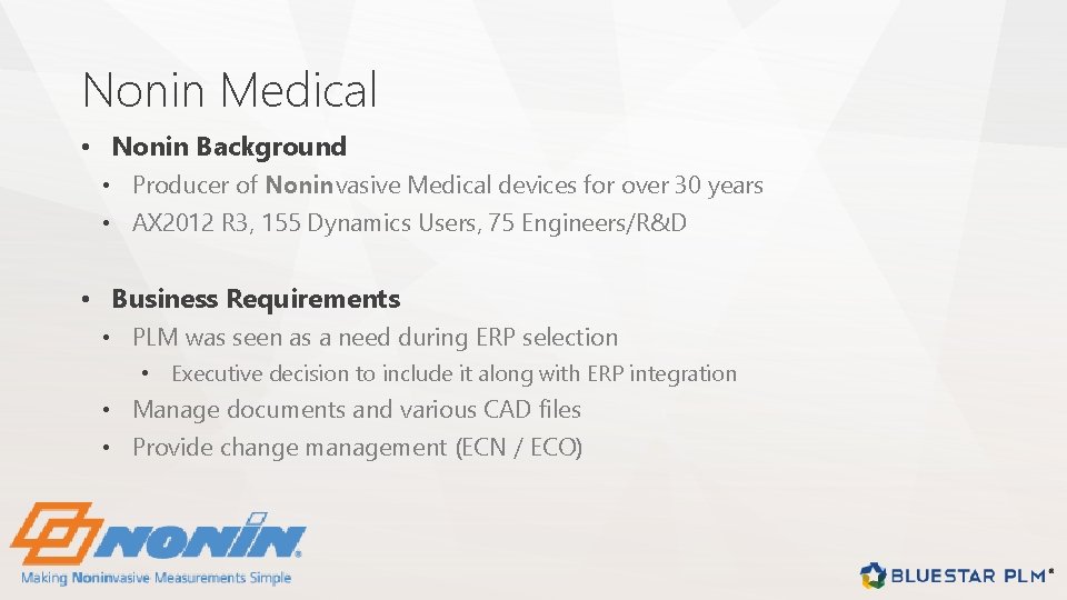 Nonin Medical • Nonin Background • Producer of Noninvasive Medical devices for over 30