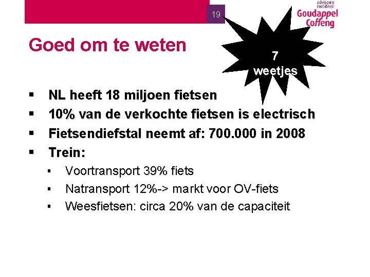 19 Goed om te weten § § 7 weetjes NL heeft 18 miljoen fietsen