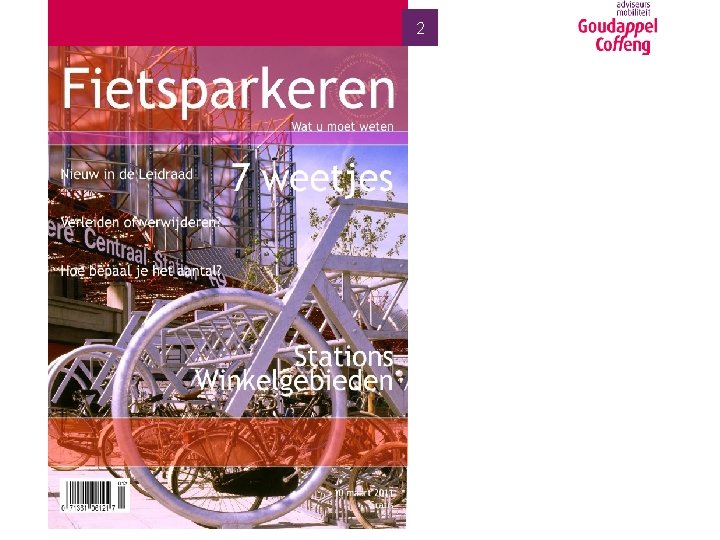 2 • Waarom fietsparkeerbeleid? • • 