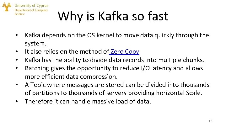 Why is Kafka so fast • Kafka depends on the OS kernel to move