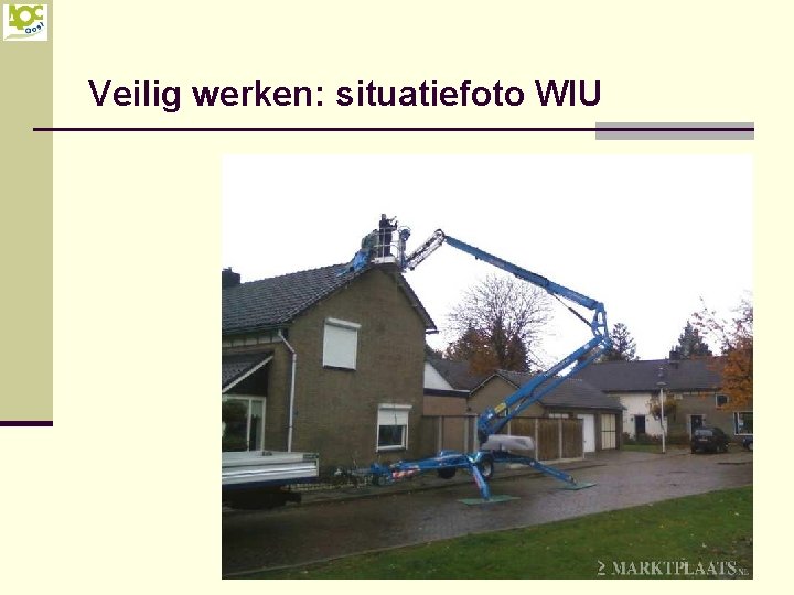 Veilig werken: situatiefoto WIU 