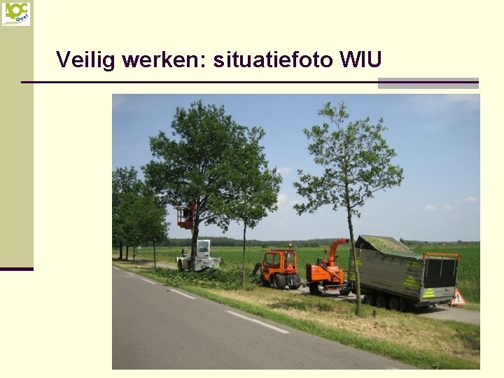 Veilig werken: situatiefoto WIU 