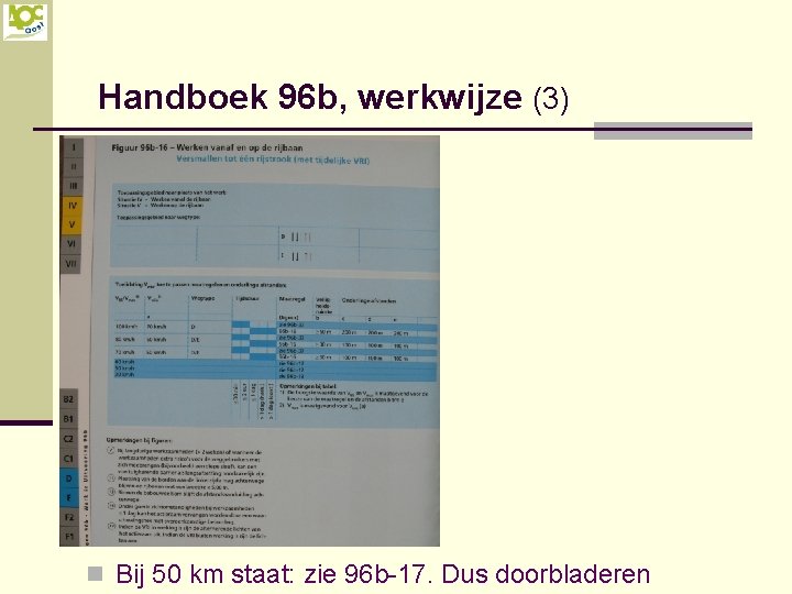 Handboek 96 b, werkwijze (3) n Bij 50 km staat: zie 96 b-17. Dus