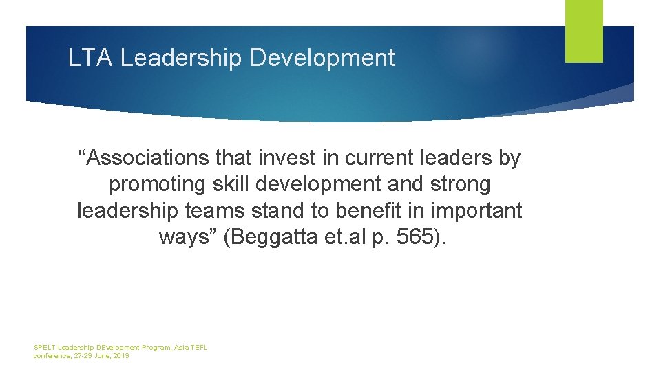 LTA Leadership Development “Associations that invest in current leaders by promoting skill development and