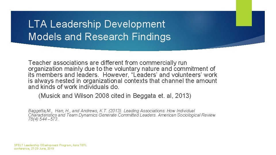 LTA Leadership Development Models and Research Findings Teacher associations are different from commercially run