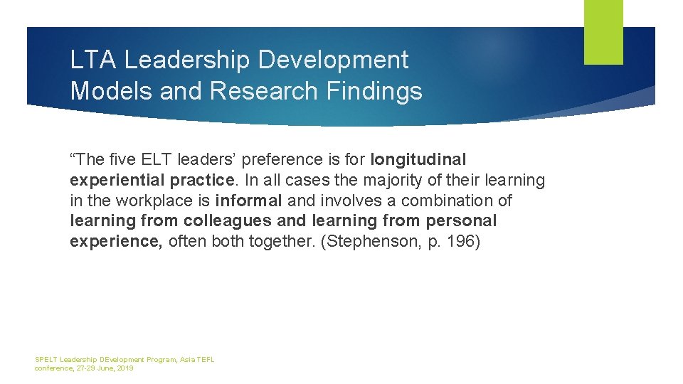 LTA Leadership Development Models and Research Findings “The ﬁve ELT leaders’ preference is for