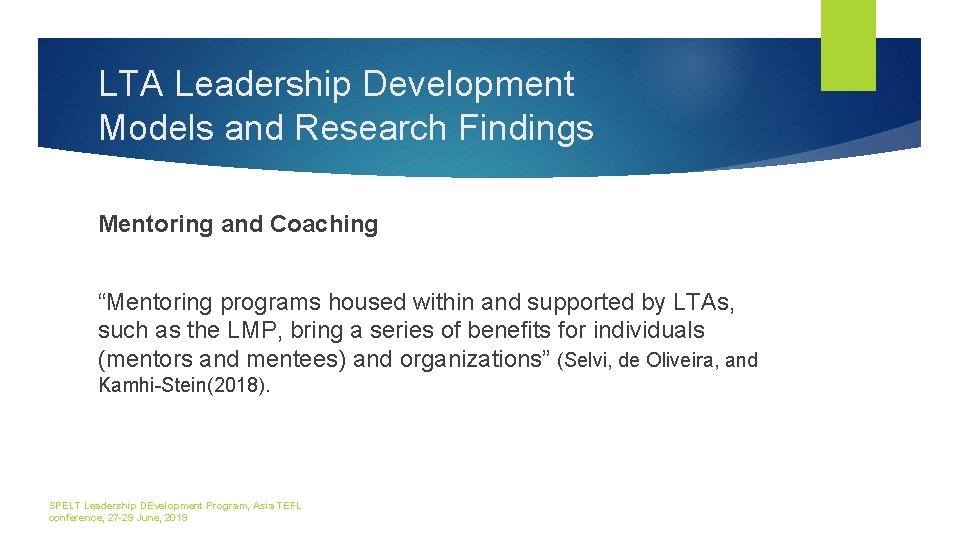 LTA Leadership Development Models and Research Findings Mentoring and Coaching “Mentoring programs housed within