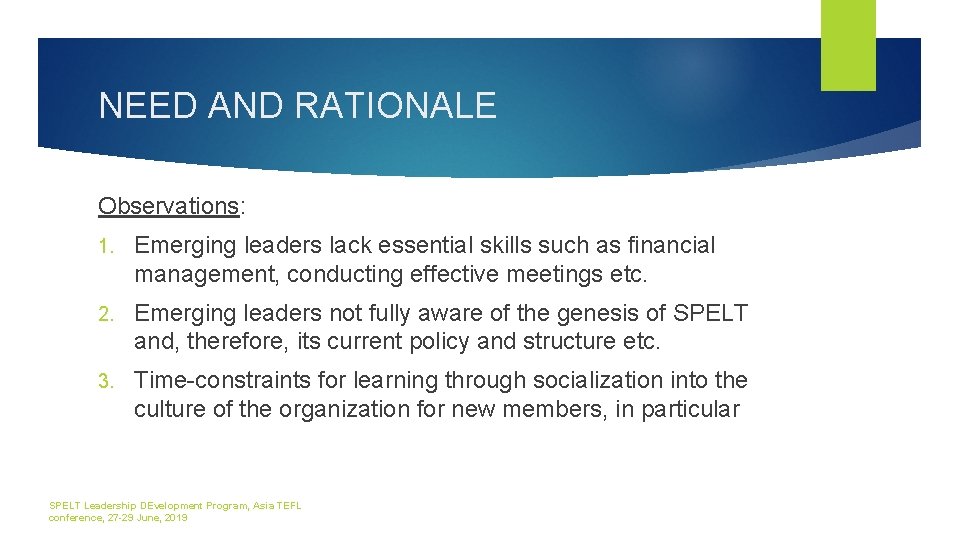 NEED AND RATIONALE Observations: 1. Emerging leaders lack essential skills such as financial management,
