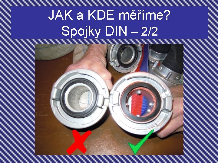 JAK a KDE měříme? Spojky DIN – 2/2 