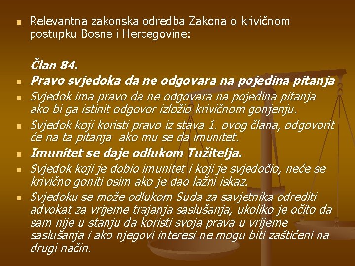 n n n n Relevantna zakonska odredba Zakona o krivičnom postupku Bosne i Hercegovine: