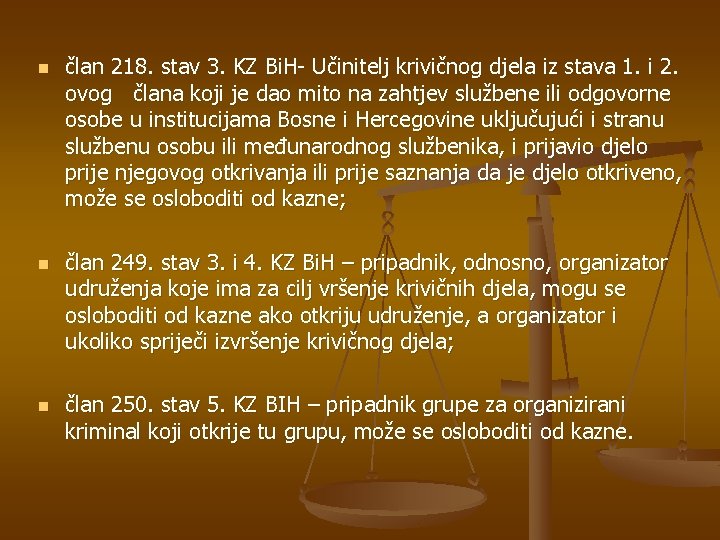 n n n član 218. stav 3. KZ Bi. H- Učinitelj krivičnog djela iz