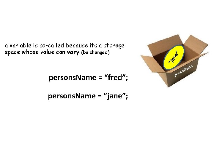 persons. Name = “fred”; persons. Name = “jane”; “fjar ende ” a variable is persons. Name = “fred”; persons. Name = “jane”; “fjar ende ” a variable is