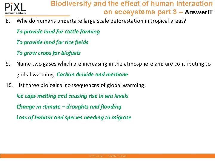 Biodiversity and the effect of human interaction on ecosystems part 3 – Answer. IT