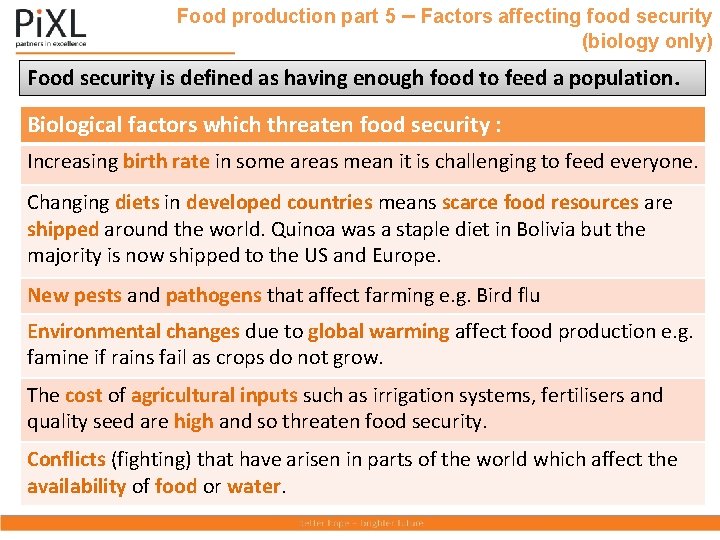 Food production part 5 – Factors affecting food security (biology only) Food security is