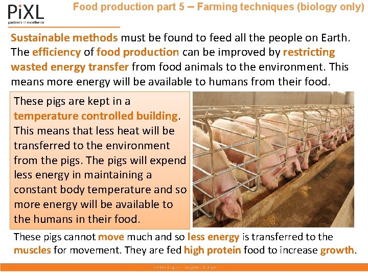 Food production part 5 – Farming techniques (biology only) Sustainable methods must be found