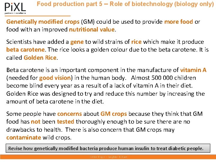 Food production part 5 – Role of biotechnology (biology only) Genetically modified crops (GM)