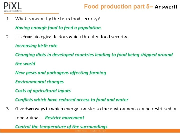 Food production part 5– Answer. IT 1. What is meant by the term food