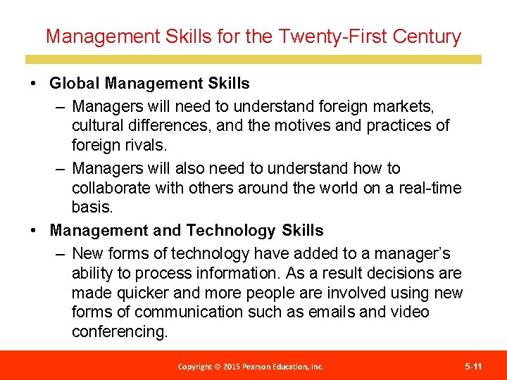 Management Skills for the Twenty-First Century • Global Management Skills – Managers will need
