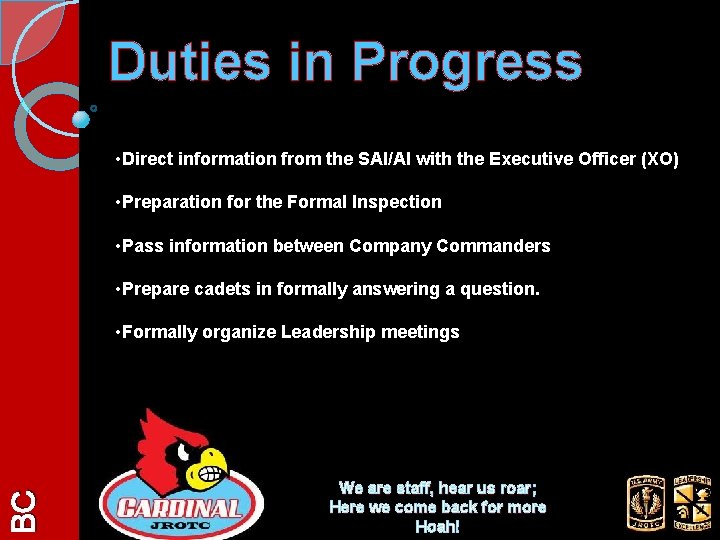 Duties in Progress • Direct information from the SAI/AI with the Executive Officer (XO)