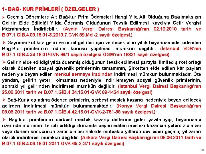 1 - BAĞ- KUR PRİMLERİ ( ÖZELGELER ) Ø Geçmiş Dönemlere Ait Bağ-kur Prim