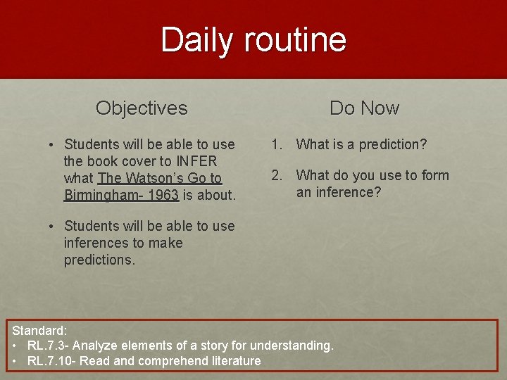 Daily routine Objectives • Students will be able to use the book cover to