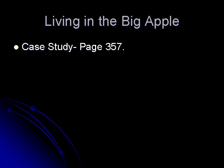 Living in the Big Apple l Case Study- Page 357. 