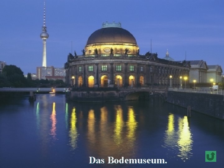 Das Bodemuseum. 