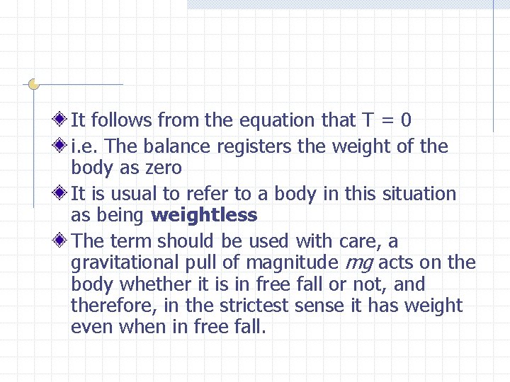 It follows from the equation that T = 0 i. e. The balance registers