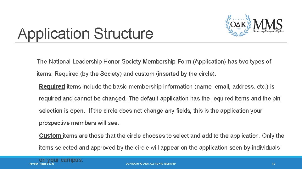 Application Structure The National Leadership Honor Society Membership Form (Application) has two types of