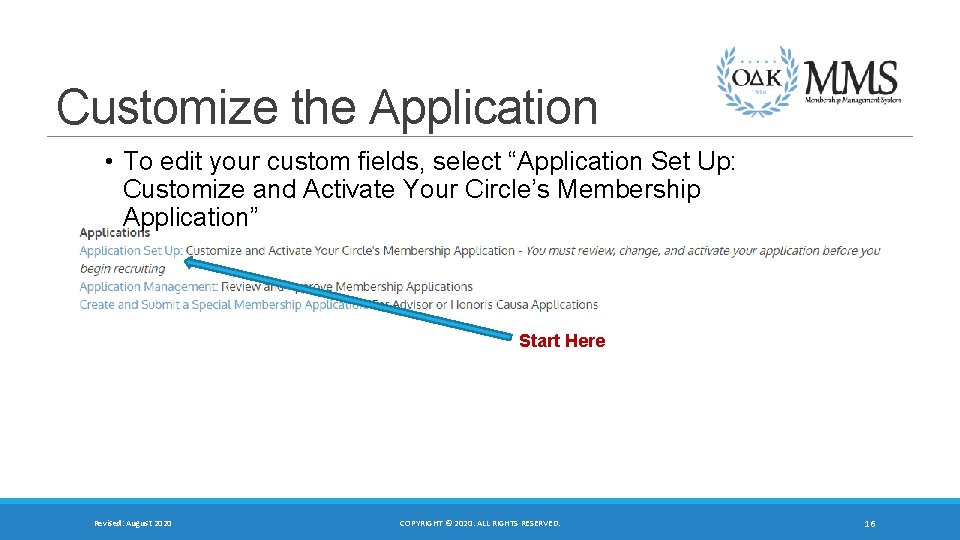Customize the Application • To edit your custom fields, select “Application Set Up: Customize