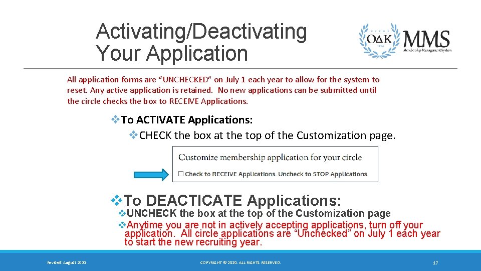 Activating/Deactivating Your Application All application forms are “UNCHECKED” on July 1 each year to