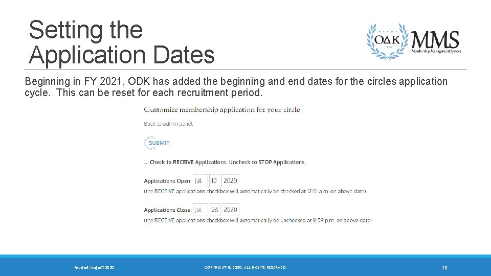 Setting the Application Dates Beginning in FY 2021, ODK has added the beginning and