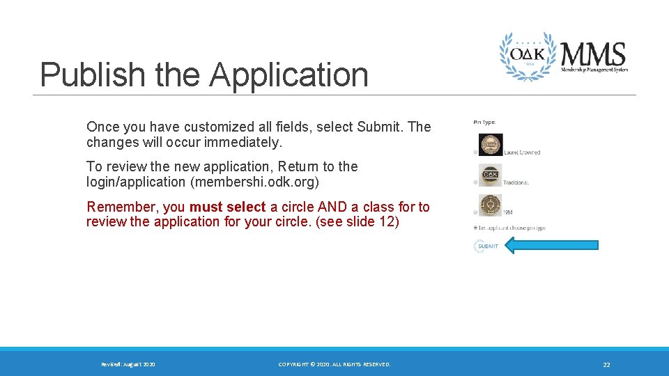 Publish the Application Once you have customized all fields, select Submit. The changes will