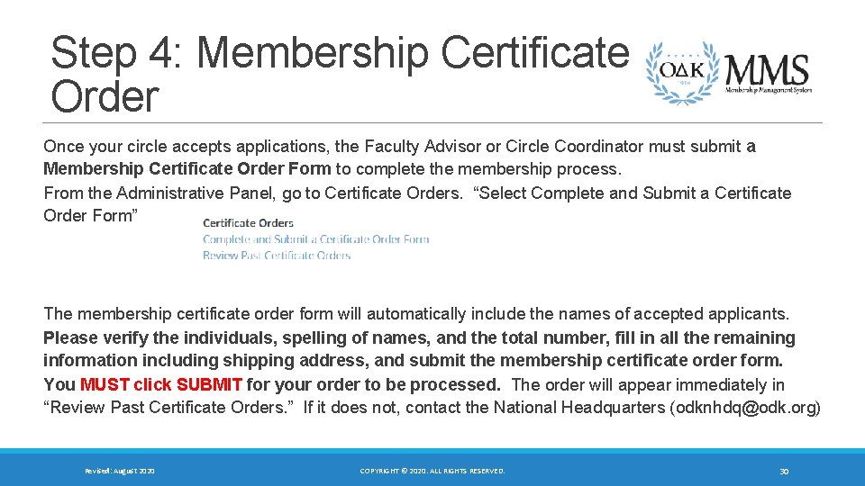 Step 4: Membership Certificate Order Once your circle accepts applications, the Faculty Advisor or