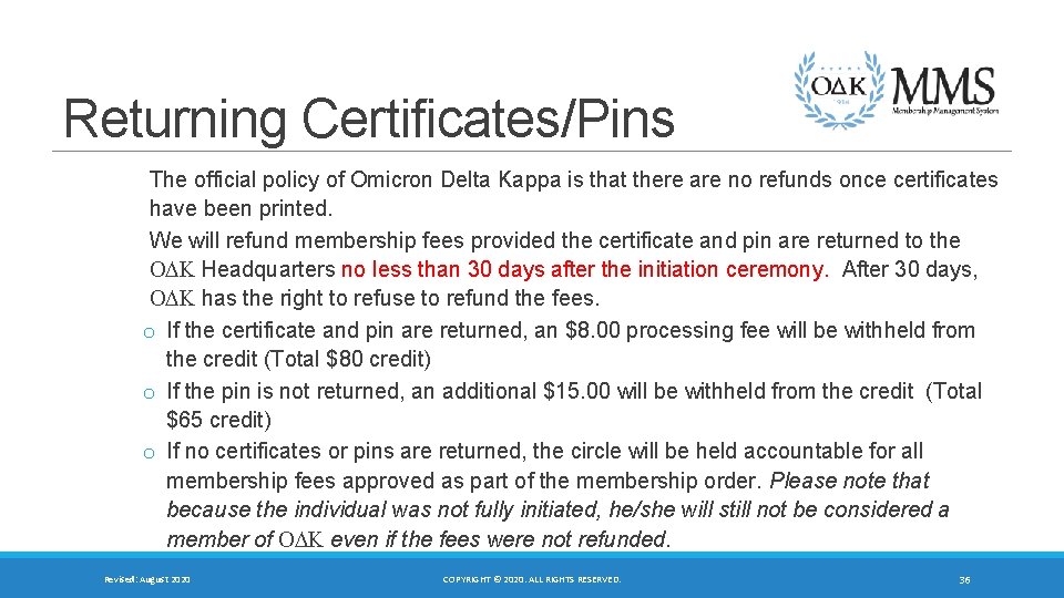 Returning Certificates/Pins The official policy of Omicron Delta Kappa is that there are no