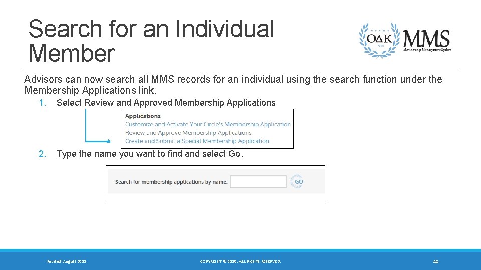 Search for an Individual Member Advisors can now search all MMS records for an