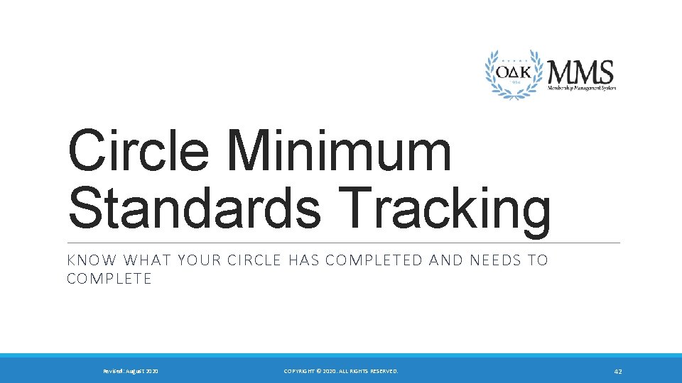 Circle Minimum Standards Tracking KNOW WHAT YOUR CIRCLE HAS COMPLETED AND NEEDS TO COMPLETE