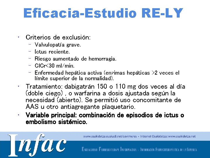 Eficacia-Estudio RE-LY • Criterios de exclusión: – – – Valvulopatía grave. Ictus reciente. Riesgo