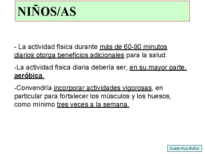 NIÑOS/AS - La actividad física durante más de 60 -90 minutos diarios otorga beneficios