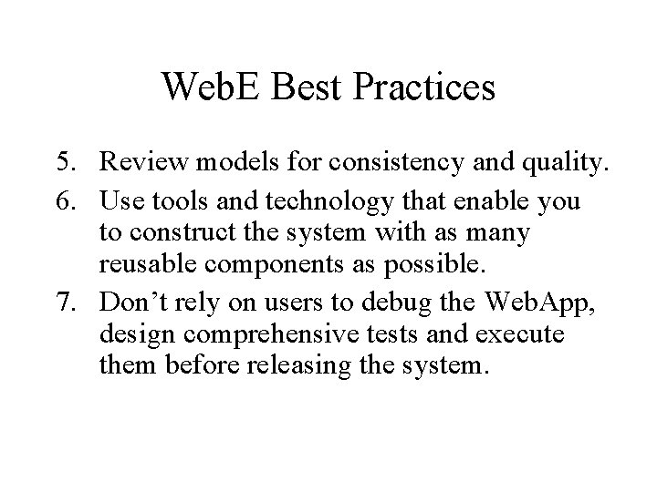 Web. E Best Practices 5. Review models for consistency and quality. 6. Use tools